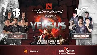 Entity vs Talon Esports - The International 2022: Tiebreaker - Game Highlights - BO2