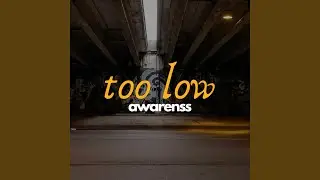 Too Low