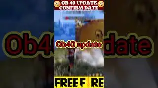 OB40 UPDATE KAB AAYEGA || OB40अपडेट कब आएगा 🤔 OB40 UPDATE CONFIRM DATE ✅ ||#shorts #freefire #viral