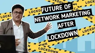 WHAT WILL BE THE FUTURE OF NETWORK MARKETING AFTER LOCKDOWN | Ft : Raghavendra Basude