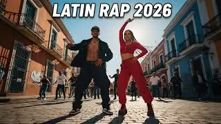 Best Latin Pop Rap Playlist 2026 | Urban Dance Energy & Vibrant Street Life