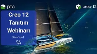 Creo 12 Tanıtım Webinarı [Tekrar Yayını]