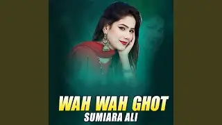 Wah Wah Ghot