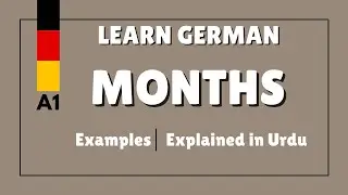 Lesson 11 - German Months (Monate) | Easy Explanation for Beginners
