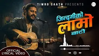 जिन्दगीको लामो बाटो - Jindagi Ko Lamo Bato - Official Lyrical Video 2082-2025 - Sad Song