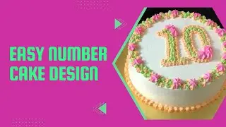 Number Cake Design | Cake Design for beginners | Step by step tutorial | cake making video