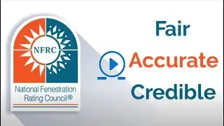 NFRC: Fair, Accurate, and Credible Ratings for Windows, Doors, and Skylights