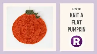 How to Knit a Pumpkin (or Xmas Bauble) Shape | Halloween Knitting Pattern | Flat Knitting Tutorial