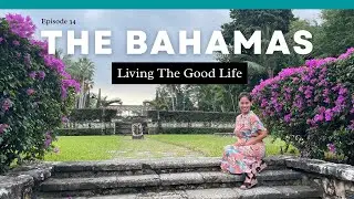 🇧🇸The Bahamas - Living the Good Life! 🇧🇸