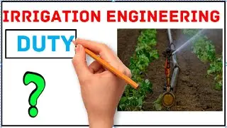 What is Duty in irrigation engineering | Civil Engineering