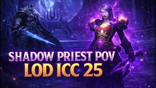 Icecrown Citadel Raid (LoD 25) ⚡ Shadow Priest POV ⚡LOD - GUILD TITAN ⚡10 000 gold gw