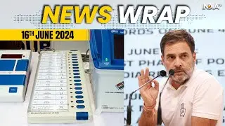 Rahul Gandhi criticizes EVMs | Amit Shah reviews security situation in J&K | News Wrap LIVE