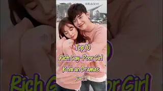 Top 10 Rich Gay-Poor Girl Korean Dramas (Part2) #shorts #kdrama #top #top10 #fyp #drama #koreandrama