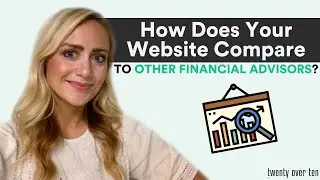 How Does Your Website Compare to Other Financial Advisors? Key Metrics to Track | 2020
