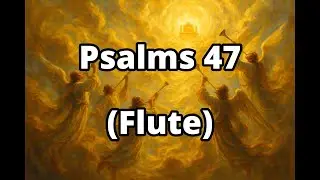 Psalms 47 (Flute)