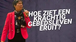 HOE ZIET EEN KRACHTIG GEBEDSLEVEN ERUIT? | zr. Lucia Lee a Fong | Found Church