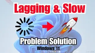 Windows 11 Lag & Slow Problem Fix 2025 | উইন্ডোজ ১১ ধীর গতি সমস্যার সমাধান।