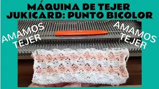 🔰 MÁQUINA DE TEJER: PUNTO BICOLOR USANDO EL ACCIONADOR AUTOMÁTICO DE AGUJAS 🔰
