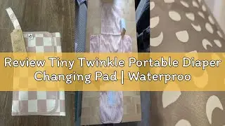 Review Tiny Twinkle Portable Diaper Changing Pad | Waterproof, Wipeable & Compact Baby Changing Pad