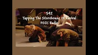 542 FOJC Radio: Tapping The Storehouse Of Revival w/David Carrico