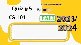 CS 101 quiz 5 solution fall 2023|CS101 quiz 5 solution fall 2023|CS 101 quiz 5 2024|cs101 quiz#5