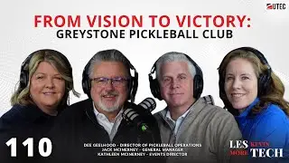 From Vision to Victory: Greystone Pickleball Club | Les Kevin More Tech | Episode 110