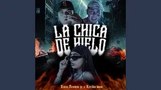 LA CHICA DE HIELO (feat. Liriko Wan)