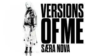 Versions of Me &ndash; S&AElig;RA NOVA (Official Music Video)