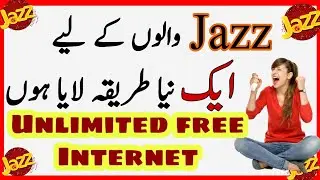 Jazz Unlimited Free Internet 2018 New Amazing Trick
