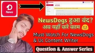 NewsDogs हुआ बंद? Must Watch All NewsDogs & Uc Content Writer || We-media