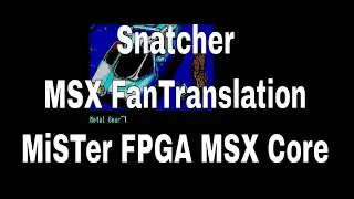 Snatcher MSX FanTranslation [MiSTer FPGA MSX Core]