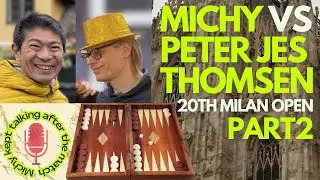 Нарды, Мичи против Питера Джеса Томсена, Часть 2