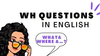 WH QUESTIONS In English (For Daily Conversation )