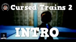 [LBPV] Cursed Trains 2 INTRO (Film)