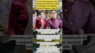 Azriel Hermansyah Siap Pinang Sarah Menzel, Sudah Persiapkan Pernikahan, Keluarga Support: Siap Sih