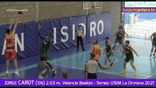 JORGE CAROT ('06) 2.02 m. Ala-P&iacute;vot Valencia Basket. Torneo Cadete-U16 Orotava2021 #BasketCantera.TV