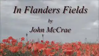In Flanders Fields by John McCrae | Poem Read by Rob Goll