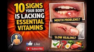 10 SIGNS YOUR BODY IS LACKING ESSENTIAL VITAMINS