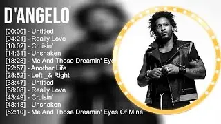 D ' A n g e l o Full Album 2023 ~ Top 10 Best Songs ~ Greatest Hits