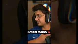 HAPPY BIRTHDAY MORTAL ❤️