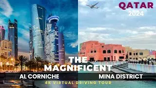 4K Virtual Tour of Al Corniche and Mina District Doha Qatar 2024