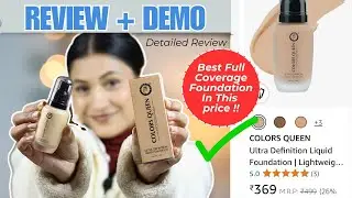 Colors Queen Ultra Definition Liquid Foundation Review + Demo | Best Foundation In This Price |