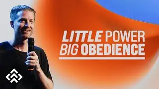 Little Power. Big Obedience. | Pastor Justin Sommer | Pine Hills Church