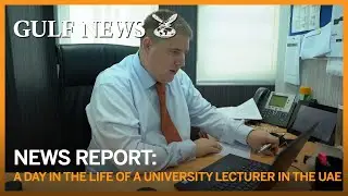 A day in the life of a university lecturer in the UAE
