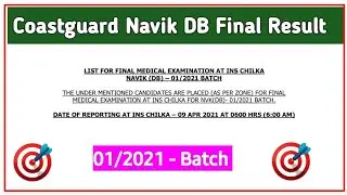 Coastguard Navik DB 01/2021 Final Batch Result Out | Coastguard Navik DB Final Medical List Out | 🔥