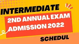 Admission schedule for intermediate part II ( 2nd year ) for 2nd annual examination 2022