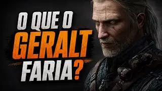 O QUE O GERALT (NÃO) FARIA EM THE WITCHER 3???