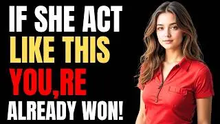 If She Act Like this, You've Already Won! (Watch Before Its Too Late) Female Psychology
