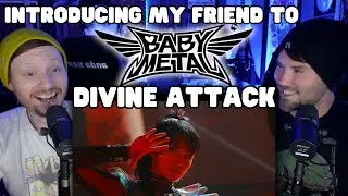 Introducing My Friend to - BABYMETAL Divine Attack LIVE
