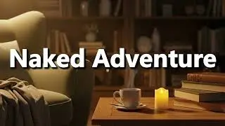 What does Naked Adventure mean | Naked Adventure meaning explained